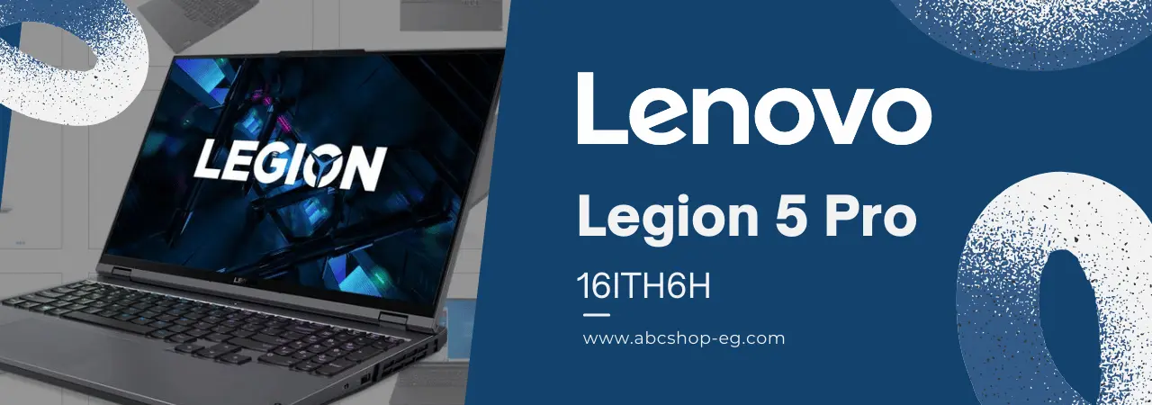 مراجعة لابتوب Lenovo Legion 5 Pro 16ITH6H